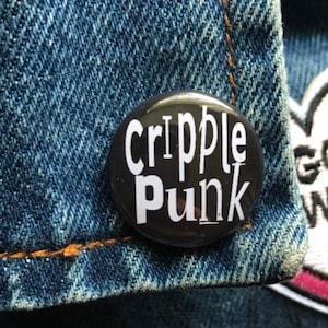 Cripple Punk Button, Disability Rights Spoonie Pin, Chronic Illness Disabled Pin image 1