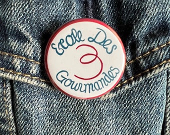 Julia Child's patch pinback button- L'école des trois gourmandes button - 1.25 or new 3 inch large button
