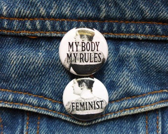 My Body My Rules, Support Planned Parenthood, Feminist Pin, Reproductive Rights My choice Pin, One inch