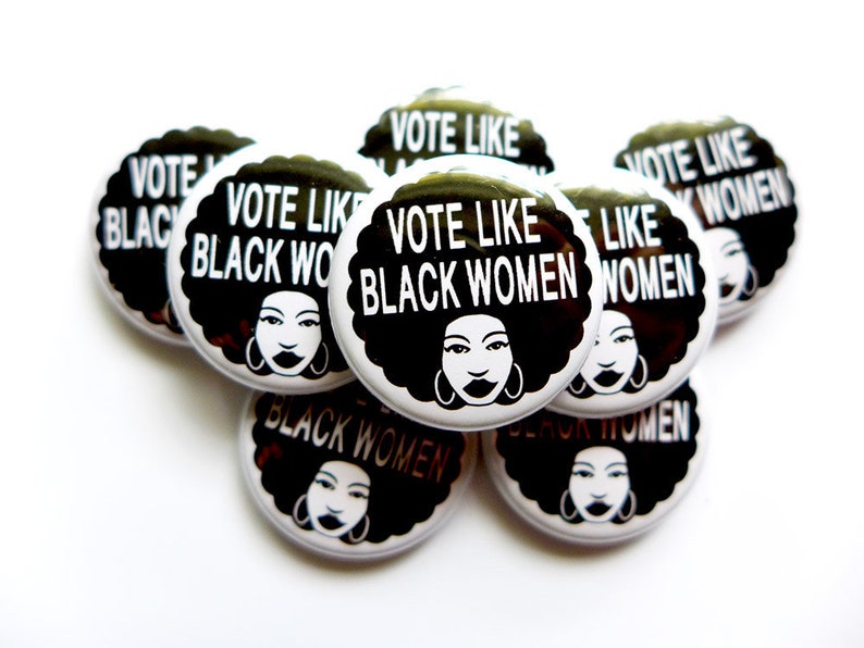 Vote Like Black Women Button, Strong Black Woman Voters Pin, Elect Black Women image 1