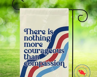 Compassion Garden Flag, Defend Human Rights, Love Thy Neighbor