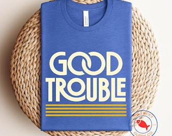 Good Trouble Unisex T-Shirt, No Kings in America, Resist Fascism Shirt, Freedom Democracy Truth FDT shirt, Rebel Rouser Protest T-Shirt