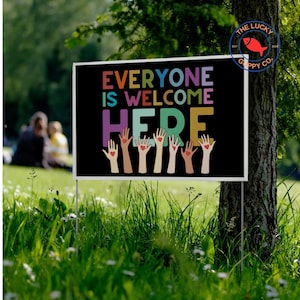 Everyone Welcome Here Yard Sign, Love Thy Neighbor, Pro Diversity