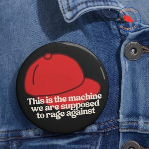Rage Against the Machine Pinback Button, Political Protest