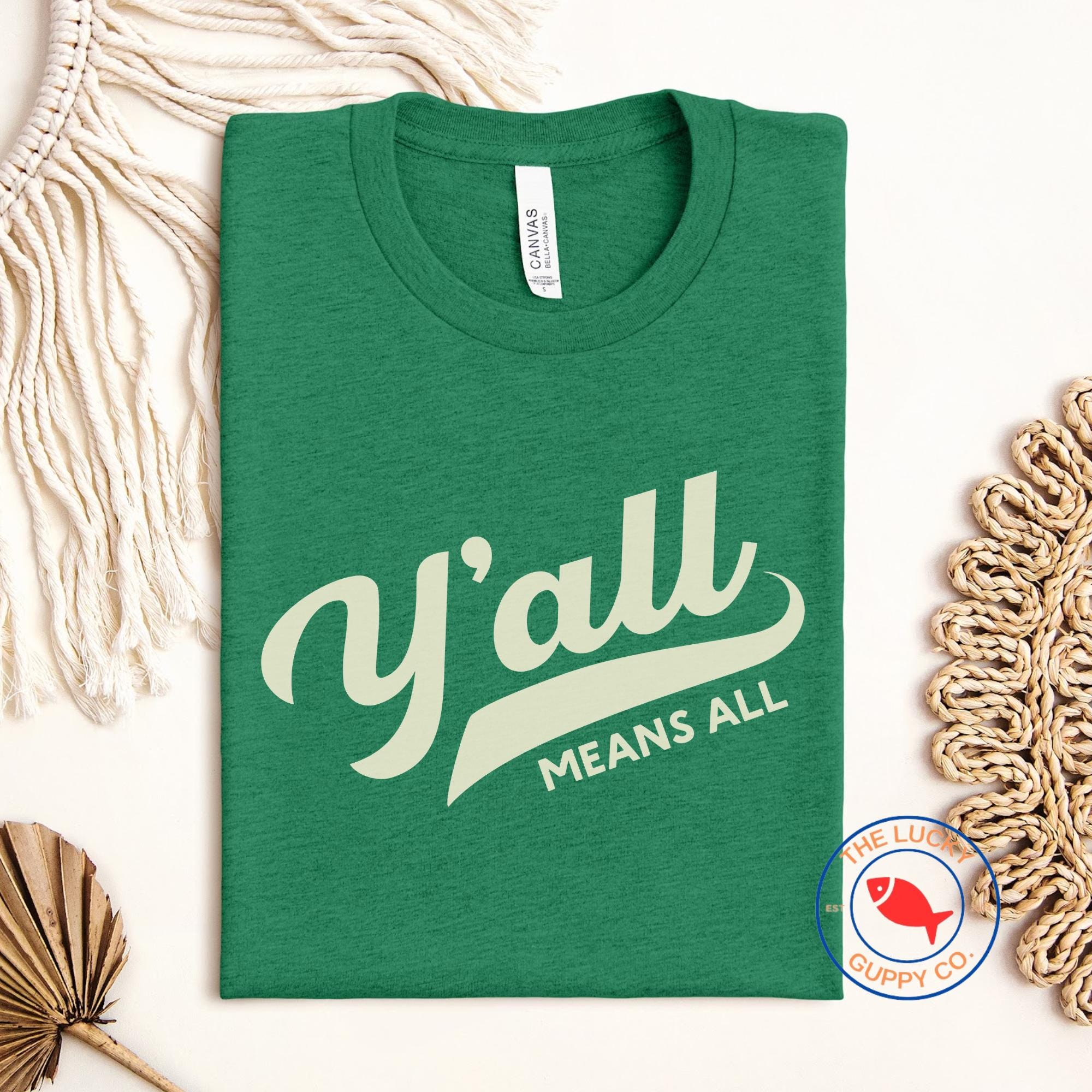 Y'all Means All T-shirt, Southern Liberal, Equality & Inclusion