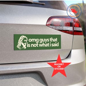 omg guys that's not what I said car refrigerator magnet, progressive christian gift, liberal bumper sticker, FDT car magnet, anti-trump AF image 1