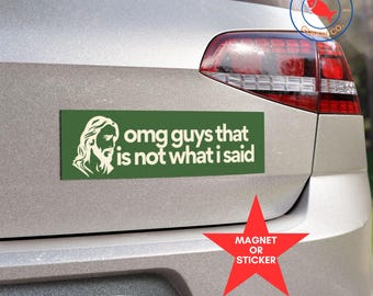 omg guys that's not what I said car refrigerator magnet, progressive christian gift, liberal bumper sticker, FDT car magnet, anti-trump AF