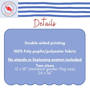 May include: A blue and white striped garden flag with the text "Details" in red. The flag is made of 100% poly-poplin/polyester fabric and is double-sided. Available in two sizes: 12 x 18 inches and 24 x 36 inches.