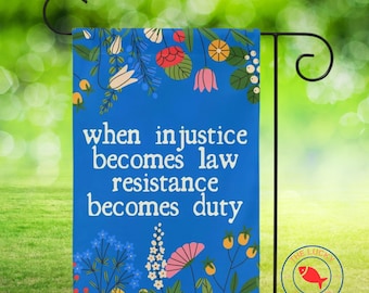 When Injustice Becomes Law Resistance Becomes Duty Flag, Protect the Vulnerable, Fight for Those Without Your Privilege Subtle Anti Trump