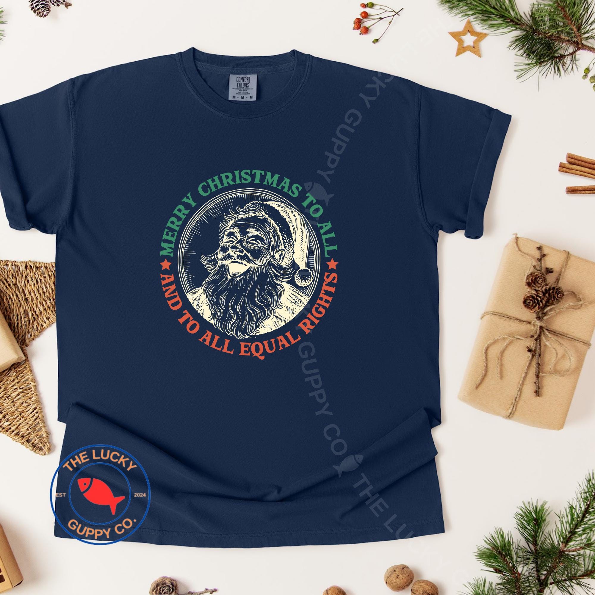 Merry Reistmas to All and to All Equal Rights Unisex Tshirt