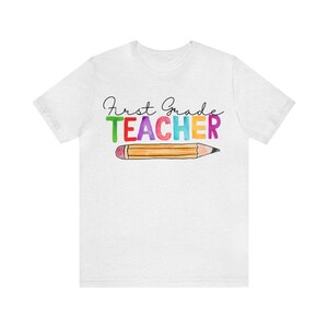 First Grade Teacher Shirt | Teacher Shirt | Gift for Teacher | Back to School | Teacher Tee | Teacher Appreciation Gift