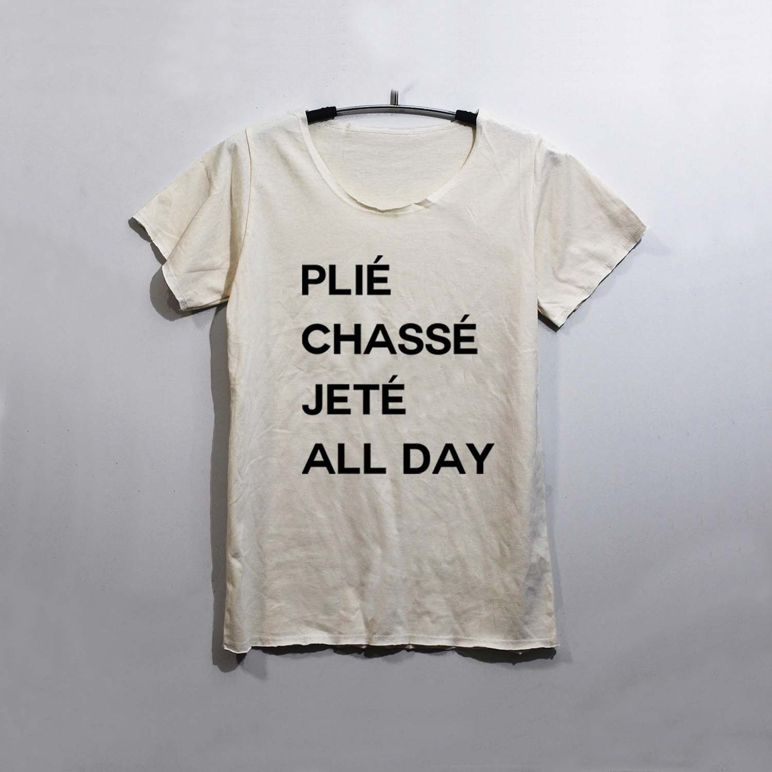 Plie Chasse Jete All Day Shirt Slouchy TShirt T Shirt Tee | Etsy