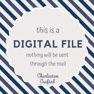 May include: A white circle with a blue striped background. The circle contains the text "this is a DIGITAL FILE nothing will be sent through the mail" and the text "Charleston Crafted" in a rope-like font.