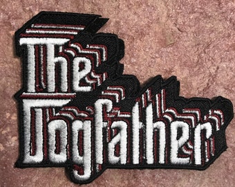 The Dogfather ~ La parodia del padrino ~ Divertente patch morale ricamata per papà di cani ~ Pet Owner Patches Accessori Giacca Borsa Headliner