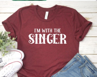 With the singer shirt, music shirt, rock and roll shirt, concert shirt, band shirt