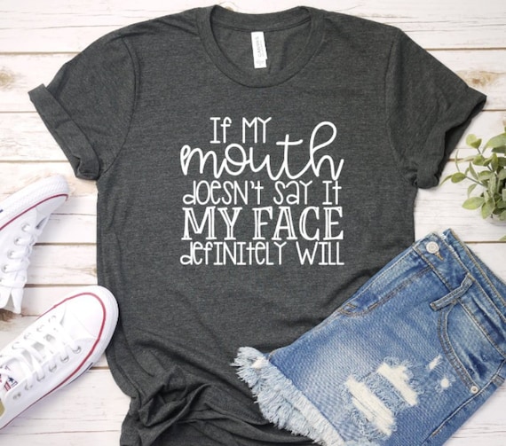 If my mouth doesn't say it funny shirt sarcastic shirt | Etsy