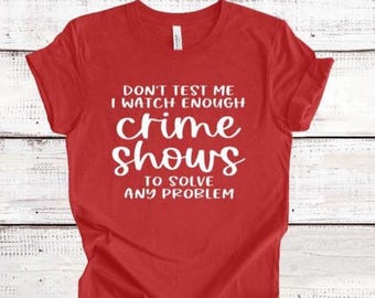 True Crime t-shirt, true crime, true crime shows, true crime documentaries