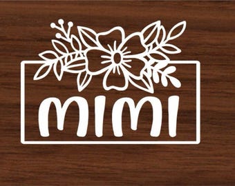 Mimi decal, mimi car decal, grandma decal, mimi sticker, nana sticker, car decal, laptop decal