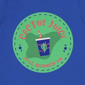 S-3x Unisex Tri-Blend Crew Tee Cactus Juice It'll Quench Ya