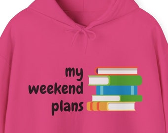 Plus Size Unisex Hoodie My Weekend Plans Bookworm Booklover