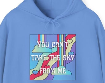 Plus Size Unisex Hoodie You Can't Take The Sky From Me Rainbows