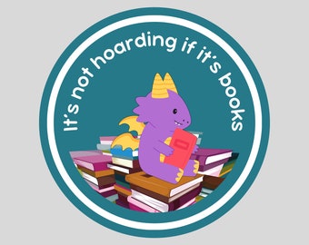 Sticker Water Bottle Decal Die-cut Vinyl Sticker Water-resistant Booklover Reader It's Not Hoarding If It's Books