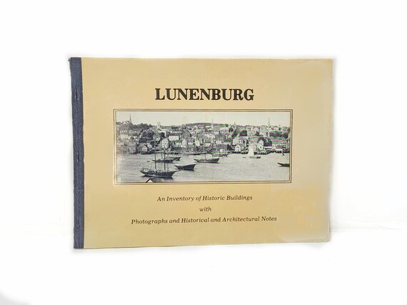 Lunenburg: An Inventory of Historic Buildings, Plaskett 1984, Historical Book