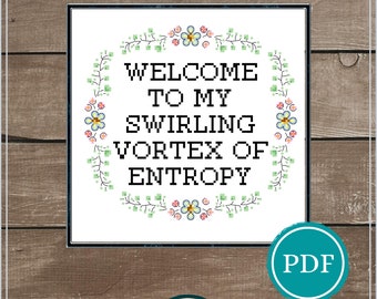 Welcome To My Swirling Vortex of Entropy Big Bang Theory Cross Stitch Digital Download, Nerdy Cross Stitch, Fandom Cross Stitch Pattern