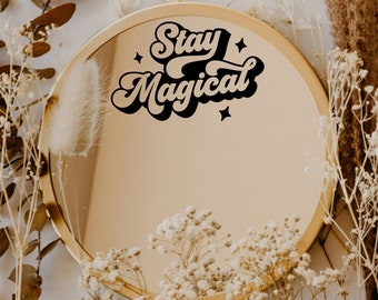 Stay Magical Sticker: Inspirational Mirror Vinyl Decal