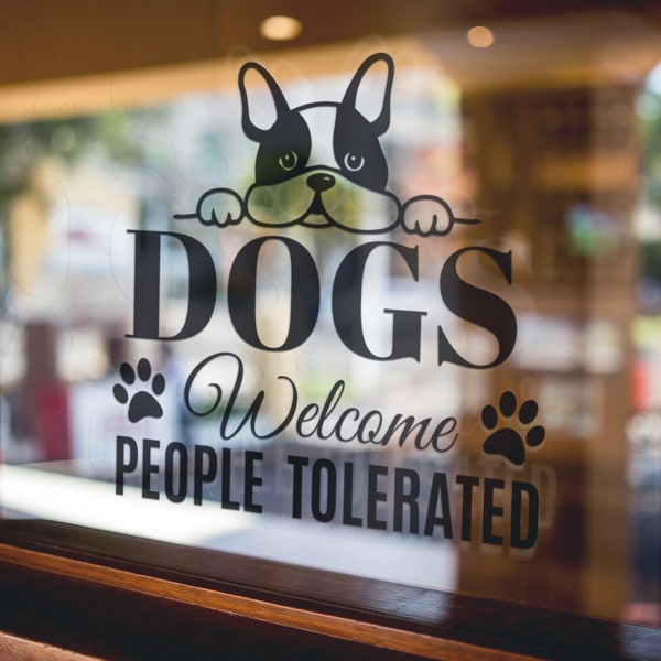 Dogs Welcome People Tolerated Window Sticker Pet Shop Home Vinyl Decal