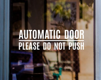 Automatic Door Please Do Not Push Shop Window Sticker Safety Warning Vinyl Decal