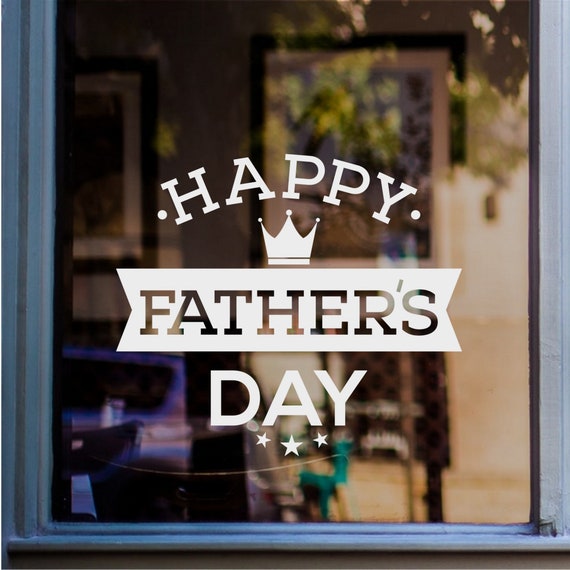 Happy Father's Day Sign Retail Shop Window Display Vinyl Wall Sticker Decal A347 
