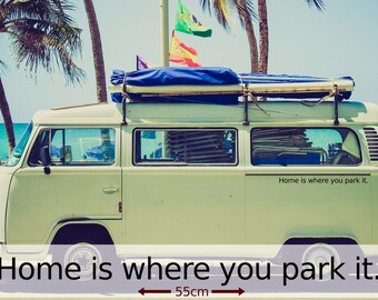 Home Is Where You Park It Sticker Camper Campervan Caravan Motorhome RV Vinyl Decal