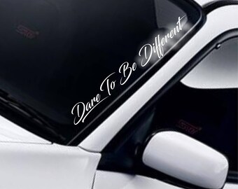 Dare To Be Different Windscreen Sticker Windshield Banner Low Lowered Fitment Stance JDM Drift Car Vinyl Decal