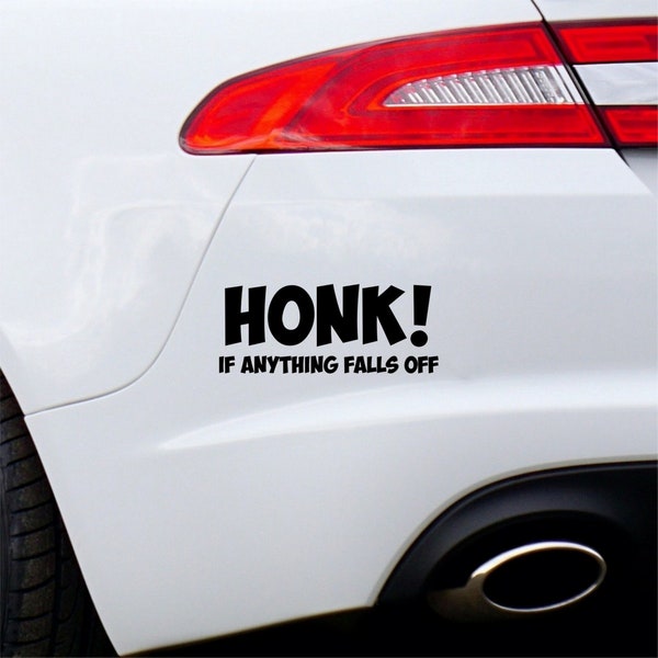 Honk If Anything Falls Off Sticker Car Window Bumper Funny Caravan Motorhome Vinyl Decal