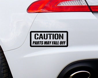 Caution Parts May Fall Off Car Sticker Window Bumper Funny Van Truck Vinyl Decal