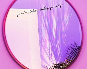 You're Like Really Pretty Sticker, Mirror Decal, Mirror Sticker, Inspirational Sticker, Motivational Sticker, Home Decoration