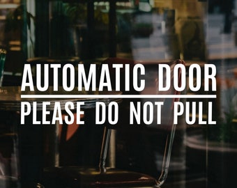 Automatic Door Please Do Not Pull Shop Window Sticker Vinyl Decal