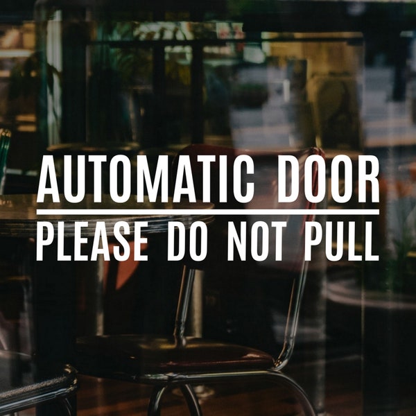 Automatic Door Please Do Not Pull Shop Window Sticker Vinyl Decal