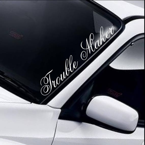 Trouble Maker Windschutzscheibe Aufkleber Windschutzscheibe Banner gesenkt  Einbau statische JDM Drift Auto Vinyl-Aufkleber - .de