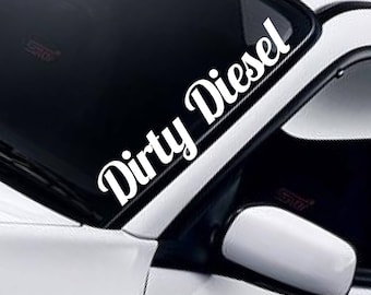 Dirty Diesel Windscreen Sticker Low Stance Static Lowered JDM Drift Car Vinyl Decal