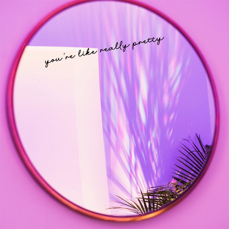 You're Like Really Pretty Sticker Mirror Decal Mirror Etsy