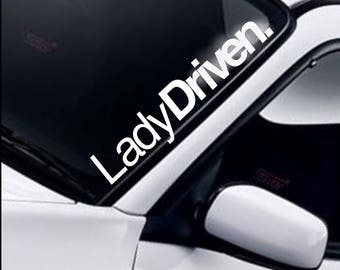 Lady Driven Windscreen Sticker Girl Racer Daily JDM Drift Car Vinyl Decal