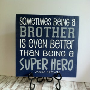 Sometimes being a BIG BROTHER, SISTER is even being a Super Hero hand painted wood sign, Kids Room Sign, Nursery Sign,