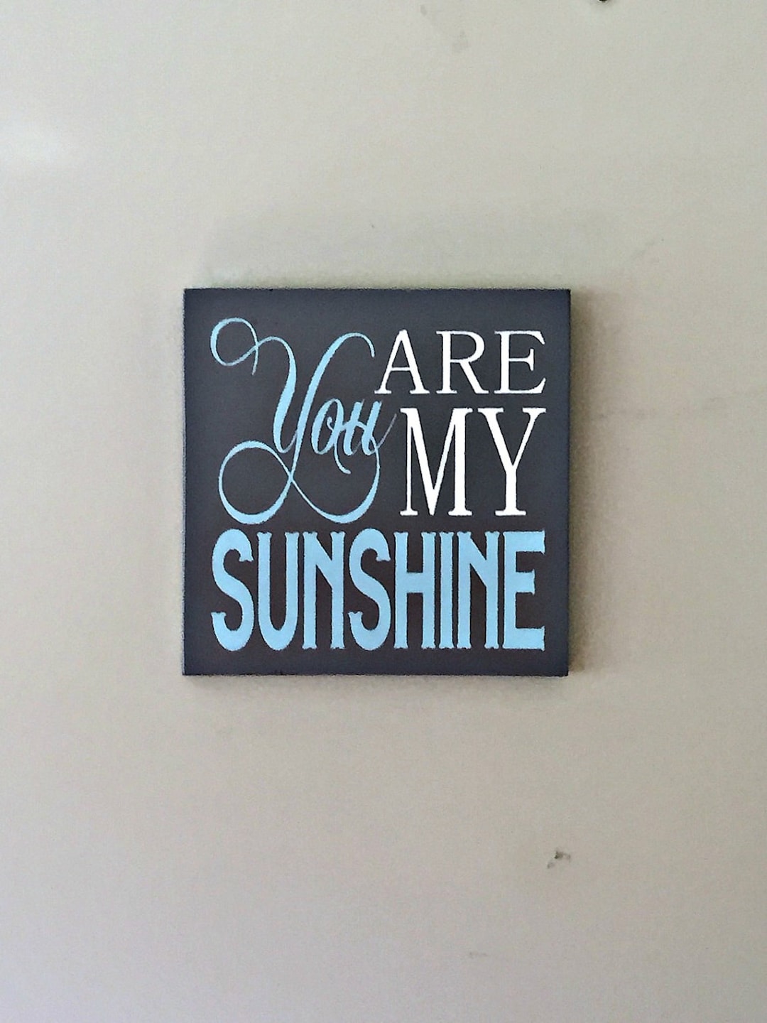 You Are My SUNSHINE WOOD PLAQUE Wood Sign Wall Hanging Etsy