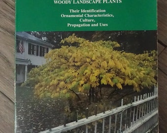 Manual of Woody Landscape Plants by Michael A. Dirr 1990 Fourth