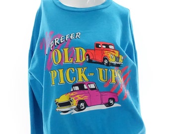 I Prefer Old Pick Ups Sweatshirt Vintage 80s Classic Truck Hot Rod Crewneck XL