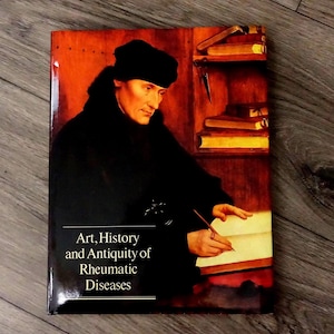 Art, History and Antiquity of Rheumatic Diseases Thierry Appelboom 1987 Hardcover Book