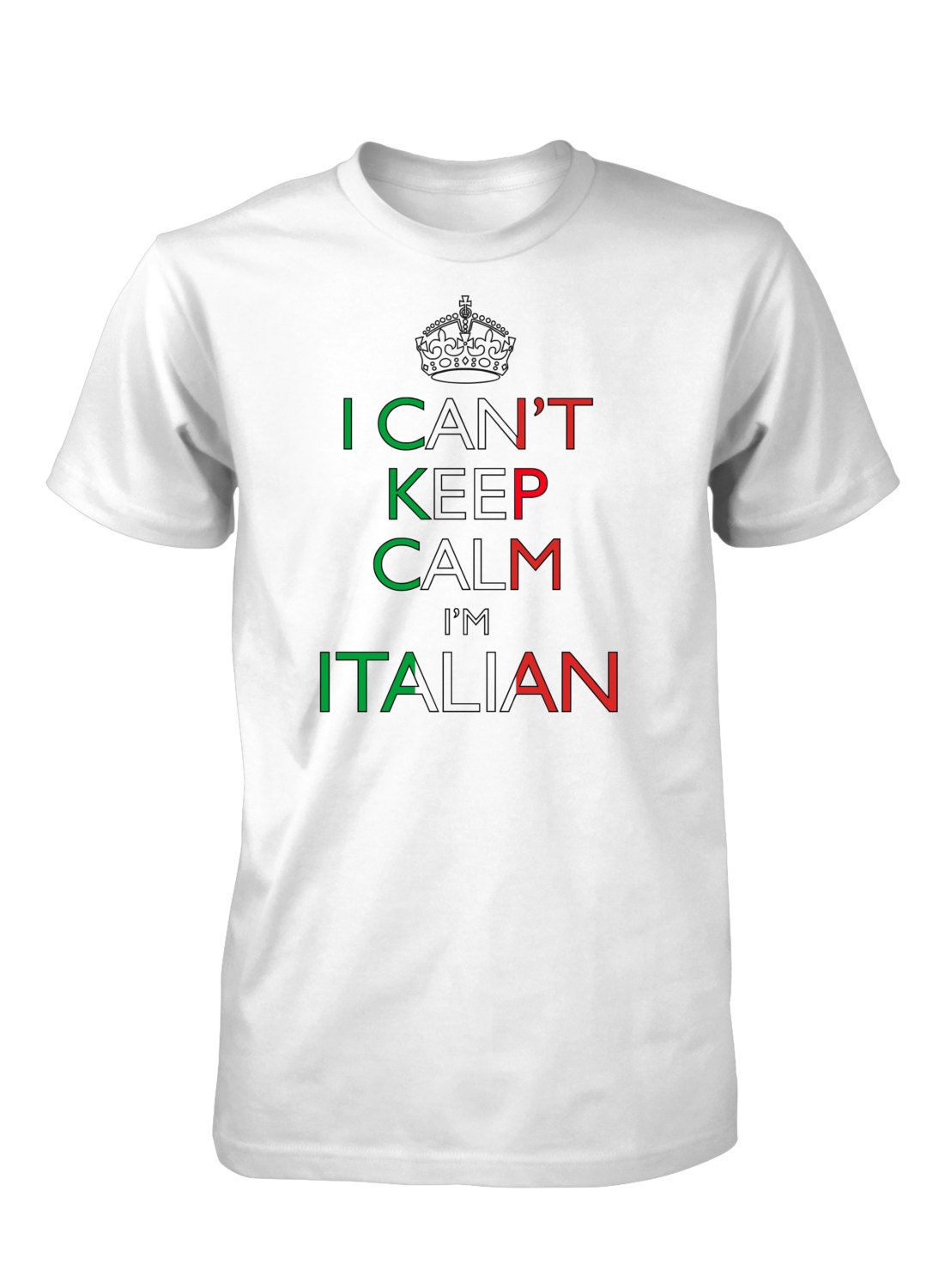 I Can't Keep Calm I'm Italian - Unisex T-Shirt I Can't Keep Calm I'm Italian - Unisex T-Shirt
