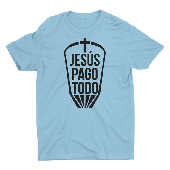 Jesus Pago Todo Camiseta Cristiana Regalos Cristianos Etsy.